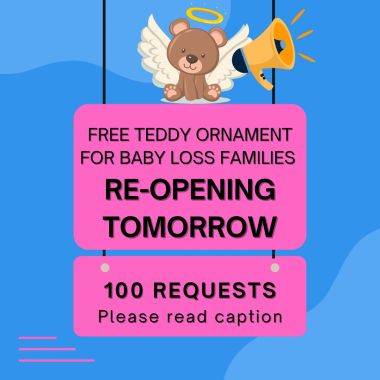 Hi all! Thanks to the generosity of so many families - we are able to reopen for 100 requests tomorrow!!! Thank you everyone who has been donating for the cause! Please read below!

🧸 The drop will happen around 9 AM. I will post the link on social media as soon as it’s available.

🧸 PLEASE - DO NOT place multiple orders. If you have already requested a free ornament - do NOT request another. Duplicate orders will be cancelled. 

🧸 As a reminder - this link is for LOSS PARENTS ONLY. Please do not order on behalf of anyone else, your sister, your friend, etc. This takes away from a family who truly wants one and has ordered one themselves. If you would like to send one to a loved one, they are available for purchase year round on our site at a small cost, which supports our mission. 
❤️ Why do we do this? If we had it open for anyone to order - we would run out of ornaments in no time. Why? Because everyone knows someone who has experienced loss.

🧸 As soon as we hit 100, I will remove the link and replace it with the $5 option again.

🧸 Please be respectful, and kind. I am doing the best I can (along with some help from families and friends) to get these out as soon as I can. But they are ornaments, and when ordering it’s noted that they will arrive before the holidays. 

Okay I think that’s it - see you ‘round 9 tomorrow for the drop!

xoxo Teddy’s Mama