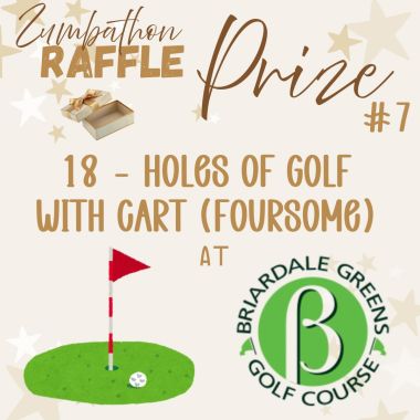 Thank you Briardale Greens for donating a foursome for our event!!!